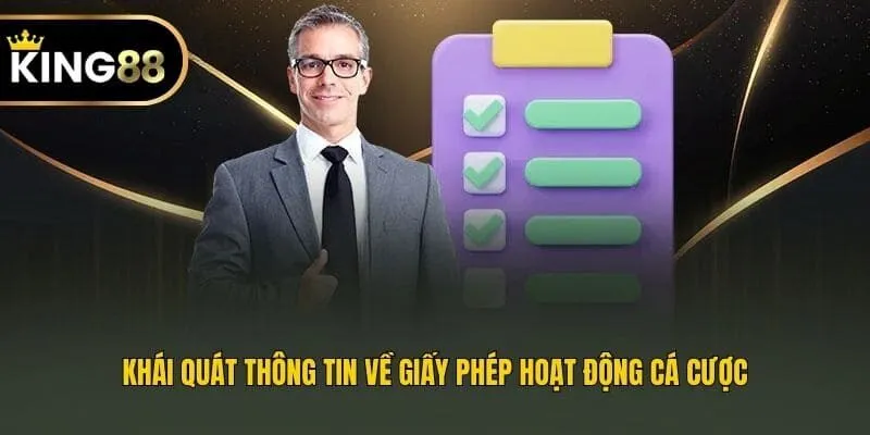 Khái quát thông tin về giấy phép hoạt động cá cược