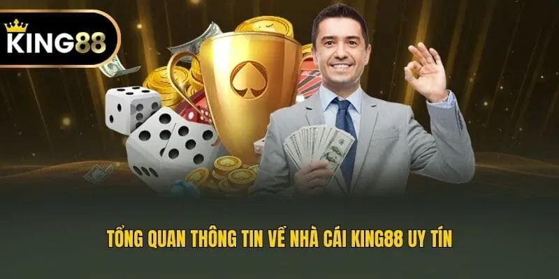 Tổng quan thông tin về nhà cái King88 uy tín